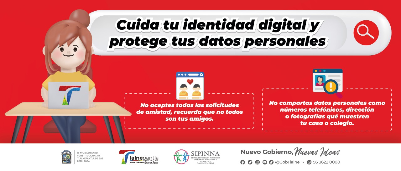 Cuida tu identidad digital	 y protege tus datos personales
